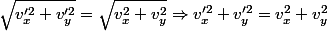 \sqrt{v_x'^2+v_y'^2} = \sqrt{v_x^2+v_y^2} \Rightarrow v_x'^2 + v_y'^2 = v_x^2 + v_y^2